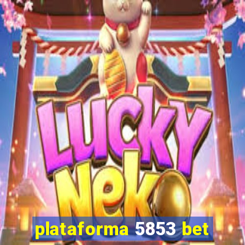 plataforma 5853 bet